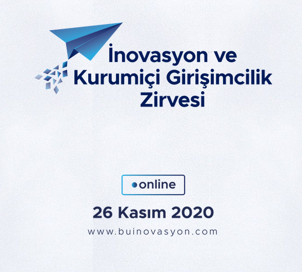 İnovasyon ve Kurumiçi Girişimcilik Zirvesi 2020